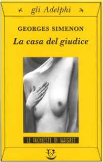 La casa del giudice - Georges Simenon, Vittoria Martinetto