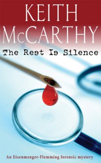 The Rest Is Silence - Keith McCarthy