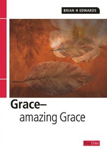 Grace - Amazing Grace - Brian H. Edwards