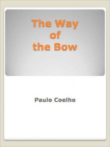 The Way of the Bow - Paulo Coelho