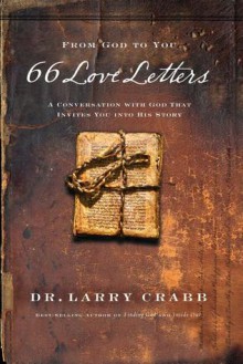 66 Love Letters: A Conversation With God That Invites You Into His Story - Larry Crabb