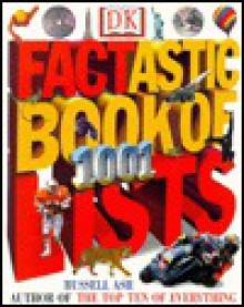 Factastic Book of Lists - Russell Ash