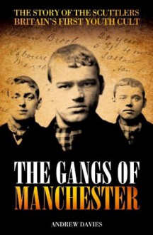 The Gangs of Manchester - Andrew Davies