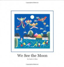 We See the Moon - Carrie A. Kitze