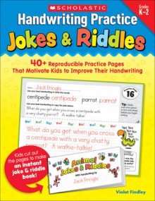 Handwriting Practice: Jokes & Riddles: 40+ Reproducible Practice Pages That Motivate Kids to Improve Their Handwriting - Violet Findley