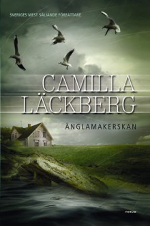 Änglamakerskan - Camilla Läckberg