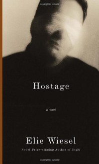 Hostage - Elie Wiesel