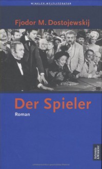 Der Spieler. Aus den Aufzeichnungen eines jungen Mannes. - Fyodor Dostoyevsky