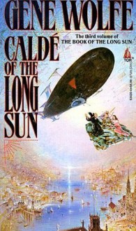 Caldé of the Long Sun - Gene Wolfe