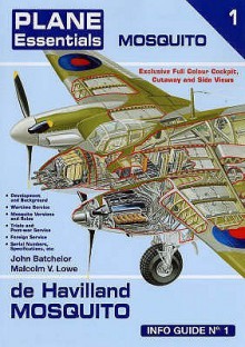 de Havilland Mosquito Info Guide - John Batchelor, Malcolm V. Lowe