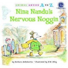 Nina Nandu's Nervous Noggin - Barbara deRubertis