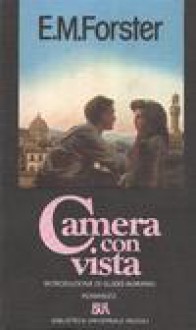 Camera con vista - E.M. Forster, Guido Almansi, Giuliana Aldi Pompili