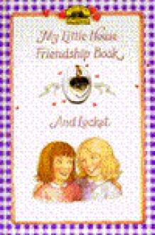 My Little House Friendship Book and Locket - Karen Mylach, Renée Graef, Karen Mylach