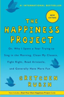 The Happiness Project - Gretchen Rubin