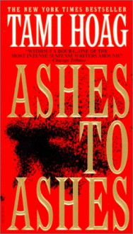 Ashes To Ashes - Tami Hoag