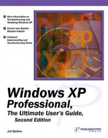 Windows XP Professional: The Ultimate User's Guide - Joli Ballew