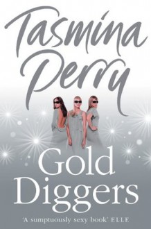 Gold Diggers - Tasmina Perry