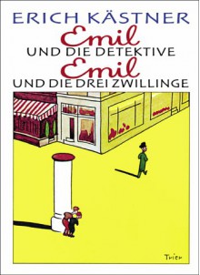 Emil und die Detektive / Emil und die drei Zwillinge - Erich Kästner, Walter Trier