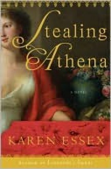 Stealing Athena - Karen Essex