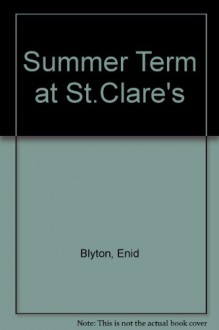 Summer Term at St. Clare's (St. Clare's, #3) - Enid Blyton