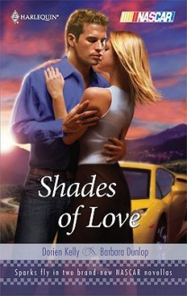 Shades Of Love: Winner Takes AllFrom The Outside (Harlequin Nascar) - Dorien Kelly, Barbara Dunlop