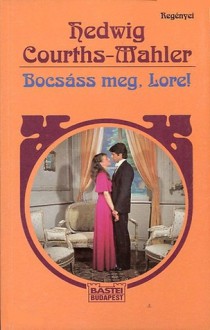 Bocsáss meg, Lore! (HCM regényei #49) - Hedwig Courths-Mahler, Dóra Falvay