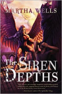 The Siren Depths (Books of the Raksura, #3) - Martha Wells