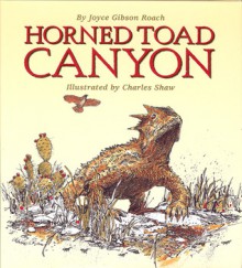 Horned Toad Canyon - Joyce Gibson Roach, Charles Shaw