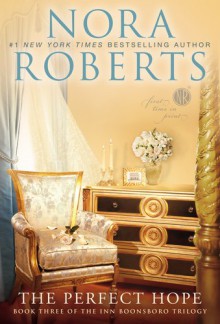 The Perfect Hope (Inn BoonsBoro Trilogy #3) - Nora Roberts