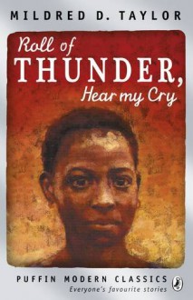 Roll Of Thunder, Hear My Cry (Puffin Modern Classics) - Mildred D. Taylor, David Kearney