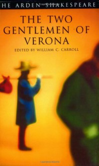 The Two Gentlemen of Verona: Third Series - William Carroll, William Shakespeare