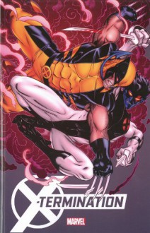 X-Men: X-Termination - Greg Pak, David Lapham, David López, Matteo Buffagni, Andre Arujo, Roberto de la Torre