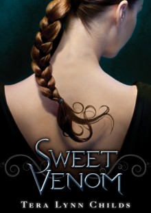 Sweet Venom - Tera Lynn Childs