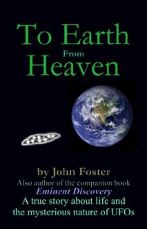 To Earth from Heaven - John Foster