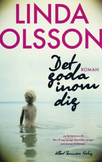 Det goda inom dig - Linda Olsson