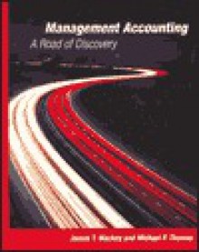 Management Accounting: A Road of Discovery [With Student Manual] - James MacKey, Michael Thomas