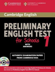 Cambridge Preliminary English Test for Schools 1 Self-Study Pack (Student's Book with Answers with Audio CDs (2)): Official Examination Papers from Un - Cambridge ESOL