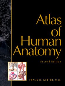 Atlas of Human Anatomy - Frank H. Netter