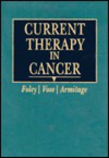 Current Therapy In Cancer - John Miles Foley