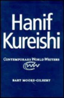 Hanif Kureishi - Bart Moore-Gilbert