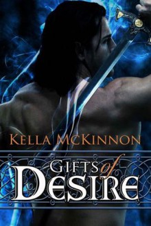Gifts of Desire - Kella McKinnon