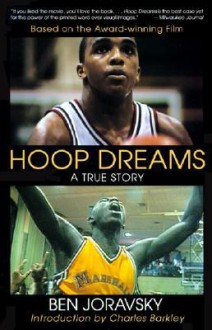 Hoop Dreams: True Story of Hardship and Triumph, The - Ben Joravsky, Charles Barkley