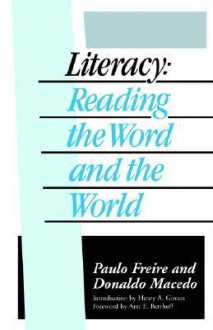 Literacy: Reading the Word and the World (Print on Demand Paperback) - Paulo Freire, Donaldo Macedo