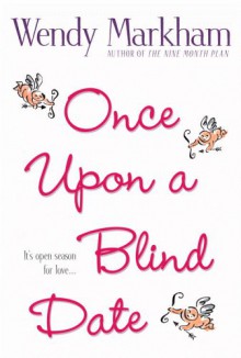 Once Upon A Blind Date - Wendy Markham