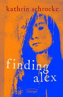 Finding Alex - Kathrin Schrocke