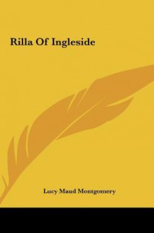 Rilla of Ingleside Rilla of Ingleside - L.M. Montgomery