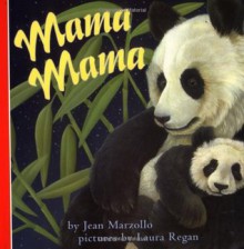 Mama Mama (Growing Tree) - Jean Marzollo, Laura Regan