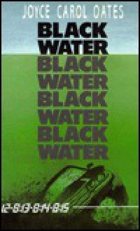 Black Water - Joyce Carol Oates