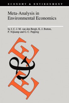 Meta-Analysis in Environmental Economics - J.C. van den Bergh, Kenneth J. Button, Peter Nijkamp, G.C. Pepping