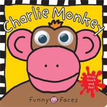 Funny Faces Charlie Monkey (Touch & Feel) - Roger Priddy